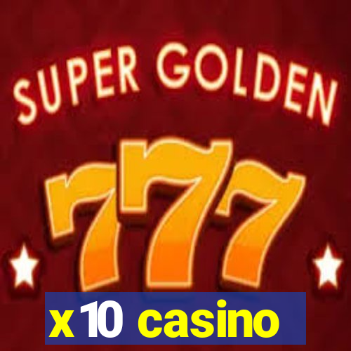 x10 casino